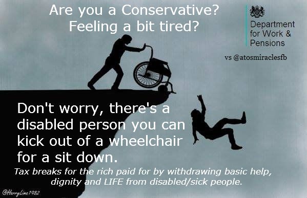 The Tories are planning to end benefits for disabled people